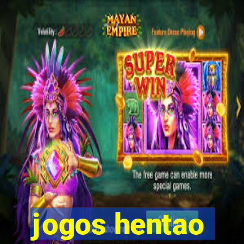 jogos hentao